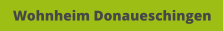 Wohnheim Donaueschingen